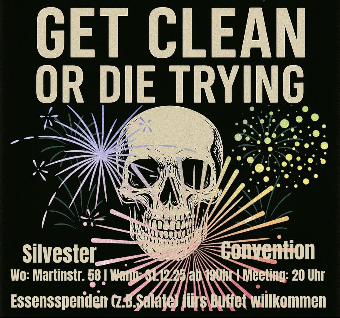 2025 - Sylvester Convention Düsseldorf - GET CLEAN OR DIE TRYING