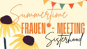 Sommerfest Frauenmeeting Sisterhodd